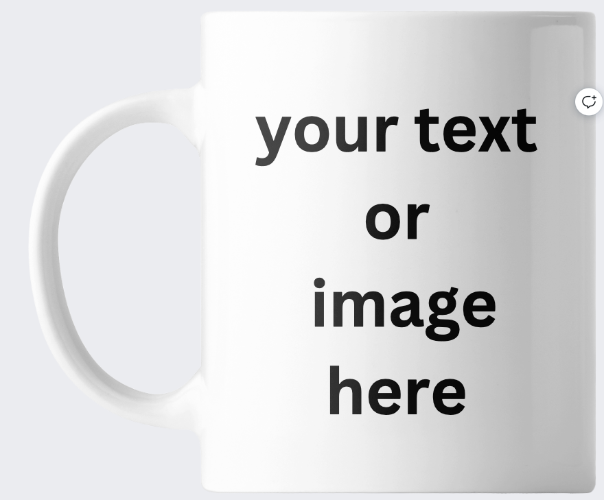 Custom Mug add Text, logo or Photo